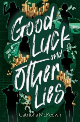 Good luck and other lies - McKeown, Catriona