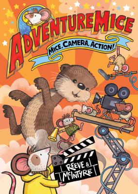 Mice, camera, action! -  Reeve, Philip