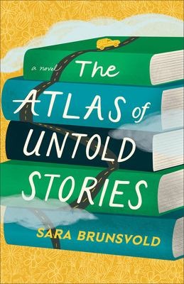 The atlas of untold stories -  Brunsvold, Sara