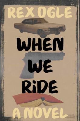 When we ride - Ogle, Rex