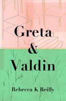 Greta and Valdin - Reilly, Rebecca